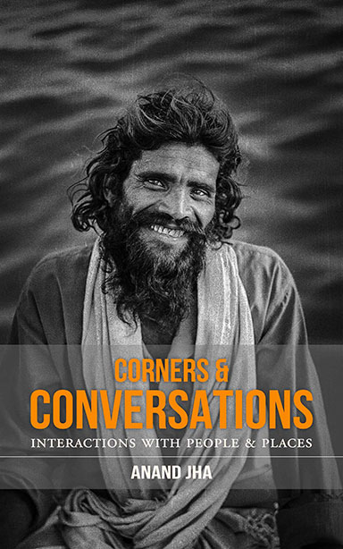 Cover photo of the travel book Corners & Conversations by Anand Jha